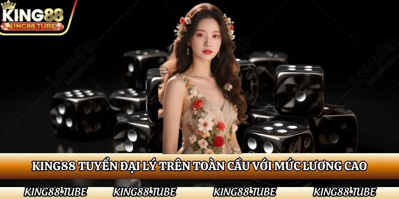 king88-tuyen-dai-ly-tren-toan-cau-voi-muc-luong-cao